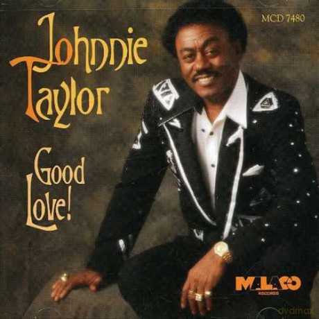 Taylor Johnnie: Good Love [CD]