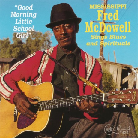 Mcdowell Fred: Good Morning Little Schoolgirl [CD]