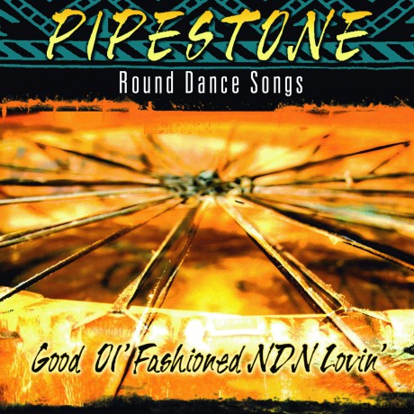 Pipestone: Good Ol Fashioned Ndn Lovin [CD]