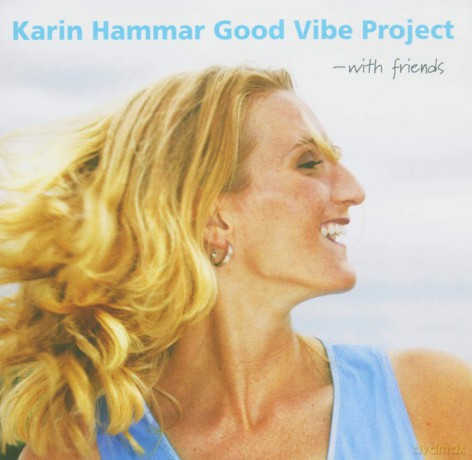 Hammar Karin: Good Vibe Project-With Friends [CD]