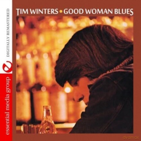 Winters Tim: Good Woman Blues [CD]