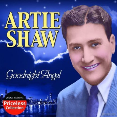Artie Shaw: Goodnight Angel [CD]