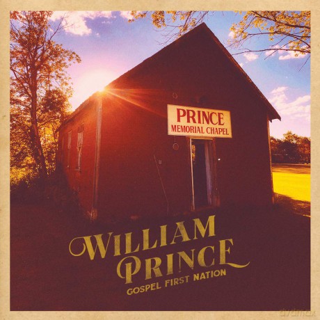 William Prince: Gospel First Nation [CD]