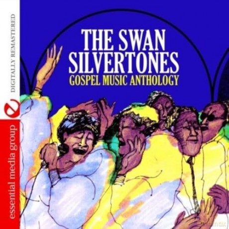 Swan Silvertones: Gospel Music Anthology [CD]