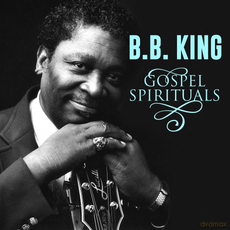 King B.B.: Gospel Spirituals [CD]