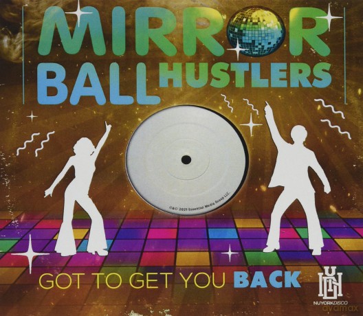 Mirror Ball Hustlers: Got To Get You Back [CD]