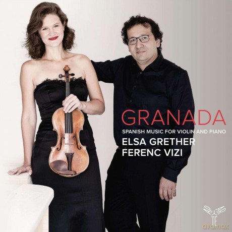 Elsa Grether Ferenc Vizi: Granada Spanish Music For Violin And Piano [CD]