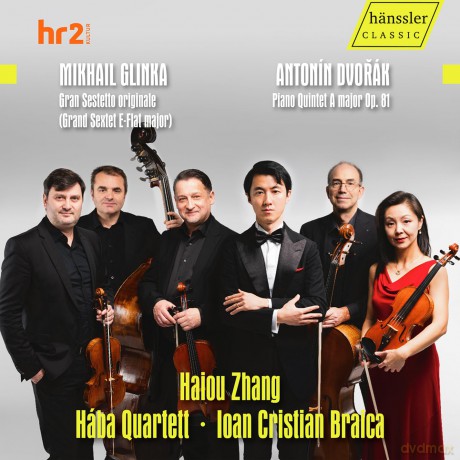 Zhang Haiou - Haba Quartett - Braica Ioan Cristian: Grand Sextet E Flat Major - Piano Quintet A Major Op.81 [CD]