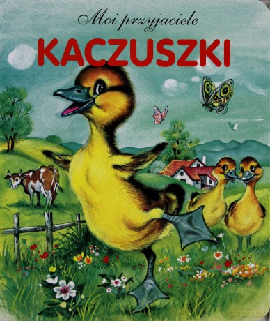 Moi przyjaciele - Kaczuszki [KSIĄŻKA]