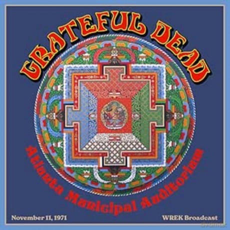 Grateful Dead-Atlanta Municipal Auditorium November 11 1971 Wrek Broadcast: Grateful Dead-Atlanta Municipal Auditorium November 11 1971 Wrek Broadcast [CD]