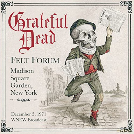 Grateful Dead-Felt Forum Madison Square Garden New York December 5 1971 Wnew Broadcast: Grateful Dead-Felt Forum Madison Square Garden New York December 5 1971 Wnew Broadcast [CD]