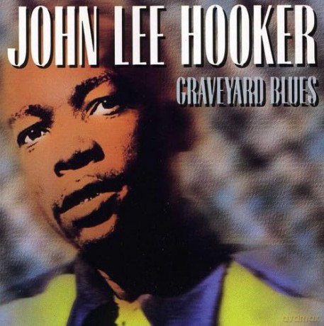 Hooker John Lee: Graveyard Blues [CD]