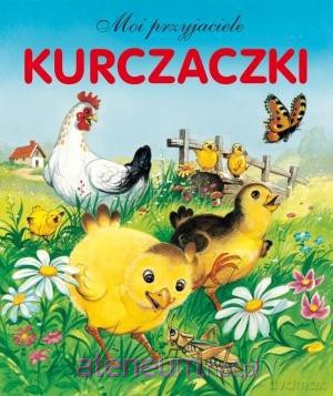 Moi przyjaciele. Kurczaczki [KSIĄŻKA]