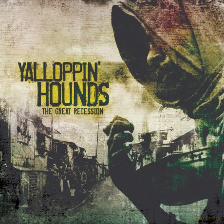 Yalloppin Hounds: Great Recession [CD]