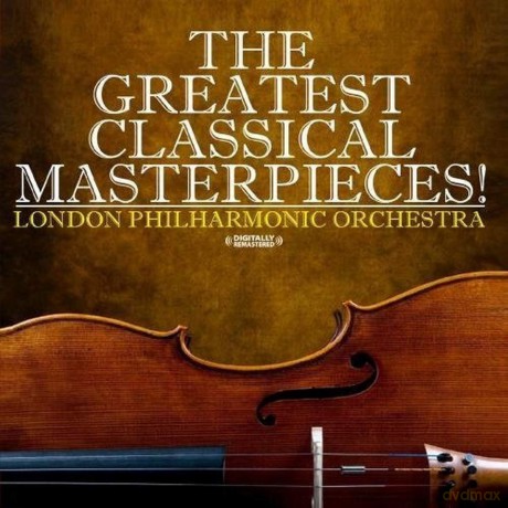 London Philharmonic Orchestra: Greatest Classical Masterpieces! [CD]