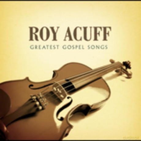 Acuff Roy: Greatest Gospel Songs [CD]