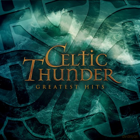 Celtic Thunder: Greatest Hits [CD]