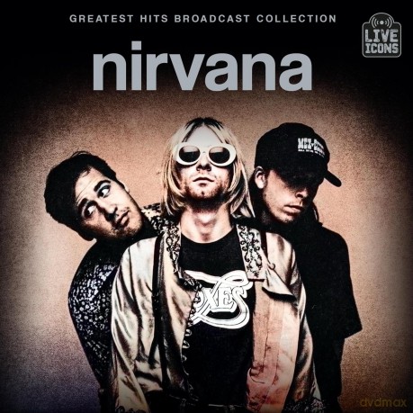 Nirvana: Greatest Hits Broadcast Collec [CD]