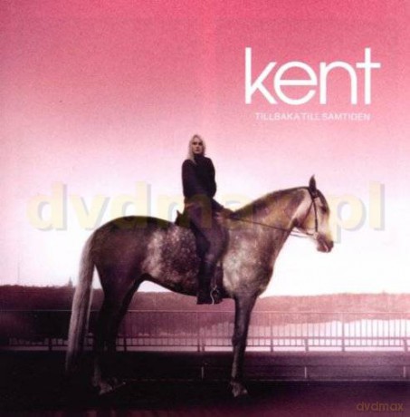 Kent: Tillbaka Till Samtiden [CD]