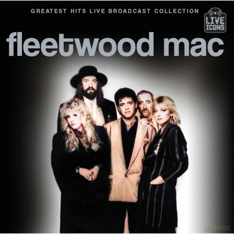 Fleetwood Mac: Greatest Hits Live The Broad [CD]