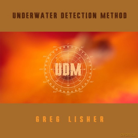 Greg Lisher-Underwater Detection Method: Greg Lisher-Underwater Detection Method [CD]