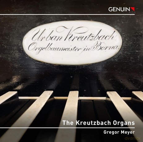 Gregor Meyer-The Kreutzbach Organs: Gregor Meyer-The Kreutzbach Organs [CD]