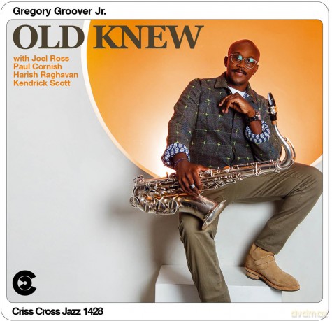 Gregory Groover Jr.-Old Knew: Gregory Groover Jr.-Old Knew [CD]
