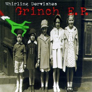 Whirling Dervishes: Grinch E.P. [CD]