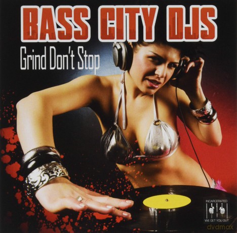Bass City Djs: Grind Don't Stop [CD]
