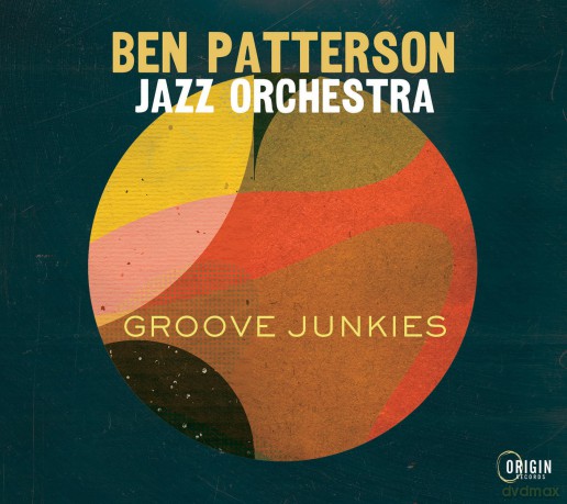 Ben Patterson Jazz Orchestra: Groove Junkies [CD]