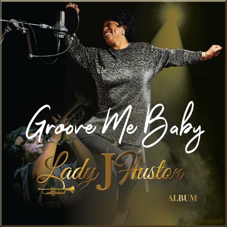 Lady J Huston: Groove Me Baby [CD]
