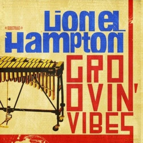 Hampton Lionel: Groovin Vibes [CD]