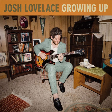 Lovelace Josh: Growing Up [CD]