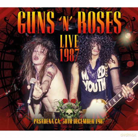 Guns N' Roses-Live 1987 Pasadena Ca 30th December 1987: Guns n' Roses-Live 1987 Pasadena CA 30th December 1987 [CD]