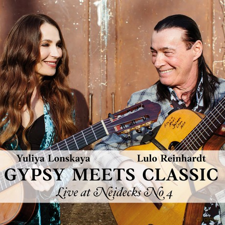 Reinhardt Lulo/Lonskaya Yuliya: Gypsy Meets Classic - Live At Neidecks N [CD]