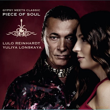 Reinhardt Lulo/Lonskaya Yuliya: Gypsy Meets Classic - Piece Of Soul [CD]