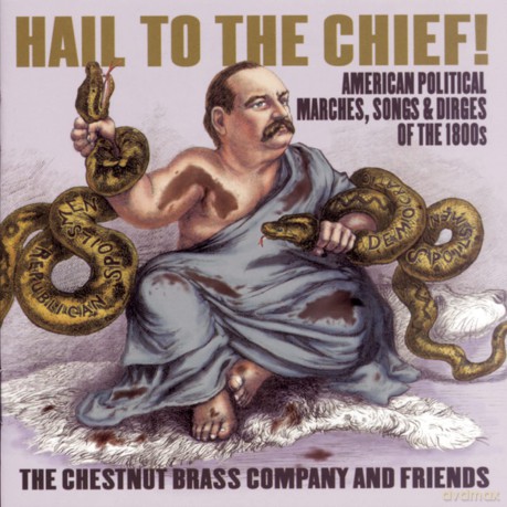 Chestnut Brass Company: Hail To The Chief [CD]