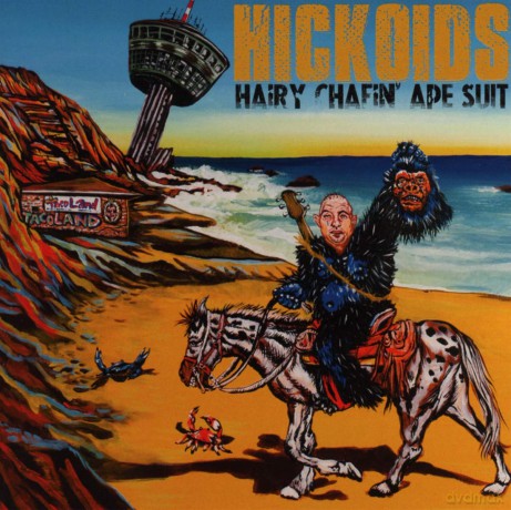 Hickoids: Hairy Chafin Ape Suit [CD]