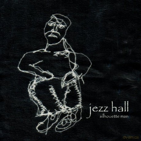 Hall Jezz-31: Hall Jezz-31/01Silhouette Man [CD]
