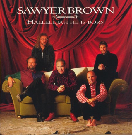 Sawyer Brown: Hallelujah He Is Born [CD]