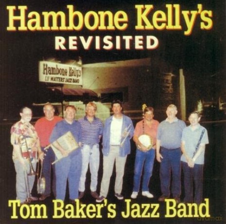 Baker Jazz Band Tom: Hambone Kelly's Revisited [CD]