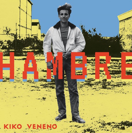 Kiko Veneno: Hambre [CD]