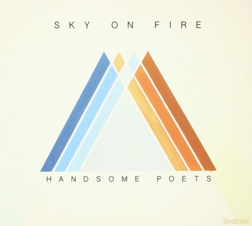 Handsome Poets: Handsome Poets - Sky On Fire [CD]