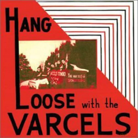 Varcels: Hang Loose With The Varcels [CD]