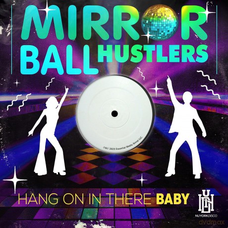 Mirror Ball Hustlers: Hang On In There Baby [CD]