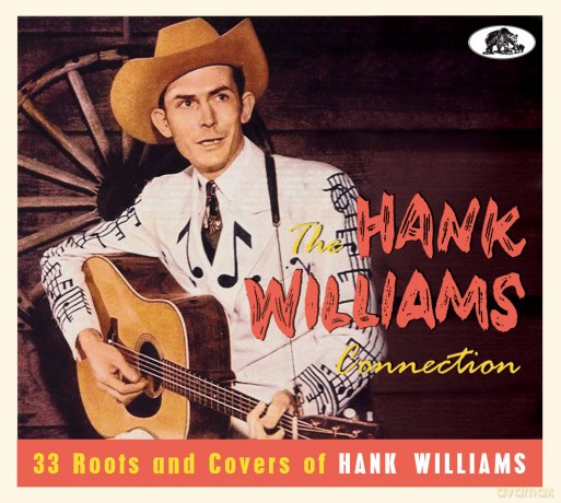 Hank Williams Connection - 33 Roots And Covers Of Hank Williams [CD]