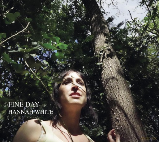 Hannah White-Fine Day: Hannah White-Fine Day [CD]