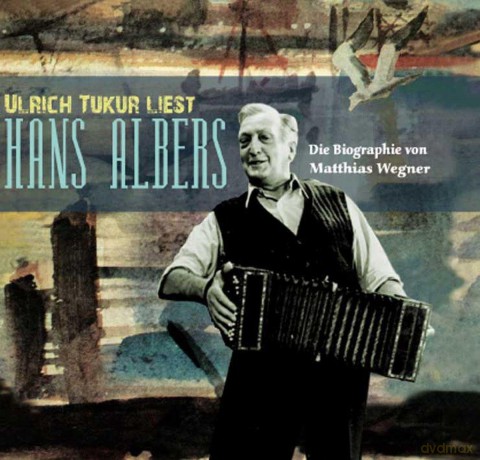 Tukur Ulrich: Hans Albers Biografie [3CD]