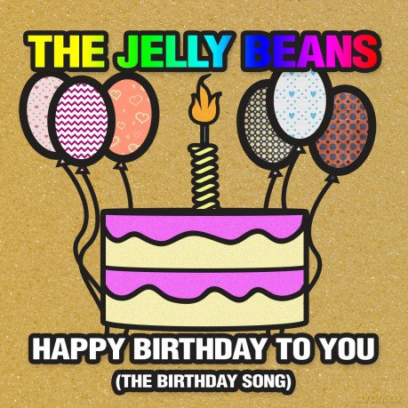Jelly Beans: Happy Birthday To You (The Birthday Song) [CD]