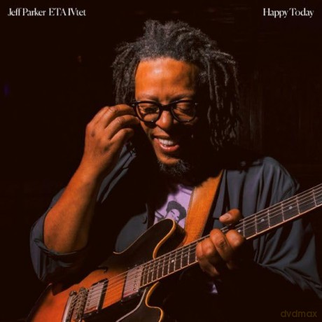Parker Jeff/Eta Ivtet: Happy Today [CD]